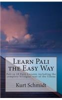 Learn Pali the Easy Way: Pali in 10 Easy Lessons including the complete bilingual text of the Udana