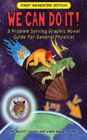 We Can Do It!: A Problem Solving Graphic Novel Guide for General Physics