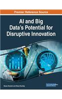 AI and Big Data's Potential for Disruptive Innovation