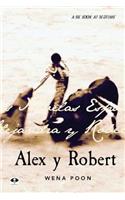 Alex y Robert: The Illustrated Edition(Alex Y Robert)