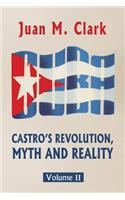 Castro's Revolution, Myth and Reality: Volume II