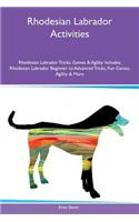 Rhodesian Labrador Activities Rhodesian Labrador Tricks, Games & Agility Includes