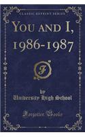 You and I, 1986-1987 (Classic Reprint)