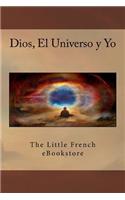 Dios, El Universo y Yo