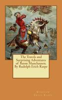 Travels and Surprising Adventures of Baron Munchausen.By Rudolph Erich Raspe