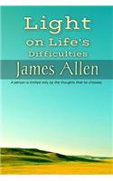 Light on Life's Difficulties: (Winner Classics)