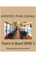 Trams in Basel (Bvb) 3: Photography by Andre Knoerr