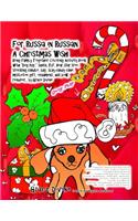 For Russia in Russian A Christmas Wish Bring Family Together Coloring Activity Book with "Dog Pup," santa, Elf, Bear, star, tree, stocking, candle, bag, slay, candy cane, mistletoe, gift, ornament, hat, bow, reindeer... by Grace Divine