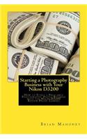 Starting a Photography Business with Your Nikon D3200