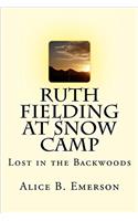 Ruth Fielding at Snow Camp: Lost in the Backwoods: Volume 3