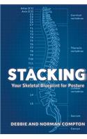 Stacking- Your Skeletal Blueprint for Posture