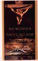 No Wonder They Called Him Saviour