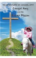 Cowgirl Amy and the Easter Mission