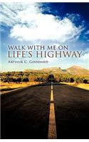 Walk with Me on Life's Highway
