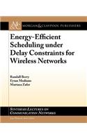 Energy-Efficient Scheduling Under Delay Constraints for Wireless Networks