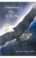 Naturalmente Libre.. y En Paz