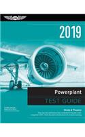 Powerplant Test Guide 2019: Pass Your Test and Know What Is Essential to Become a Safe, Competent Amt from the Most Trusted Source in Aviation Training