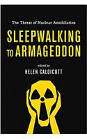 Sleepwalking to Armageddon (Australian Edition): The Threat of Nuclear Annihilation