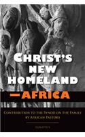 Christ's New Homeland - Africa