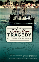 Sol e Mar Tragedy Off Martha's Vineyard