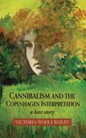 Cannibalism and The Copenhagen Interpretation
