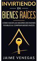 Invirtiendo en Bienes Raíces