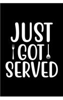 Just Got Served: 100 Pages 6'' x 9'' Recipe Log Book Tracker - Best Gift For Cooking Lover