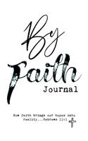 By Faith Journal