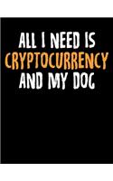 All I Need Is Cryptocurrency And My Dog