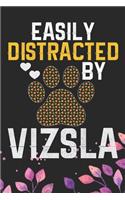 Easily Distracted by Vizsla