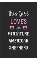 This Girl Loves Her Miniature American Shepherd