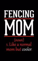 Fencing Mom Notebook
