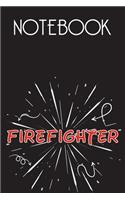FIREFIGHTER Notebook, Simple Design: Notebook /Journal Gift, Simple Cover Design,100 pages, 6x9, Soft cover, Mate Finish