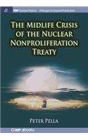 The Midlife Crisis of the Nuclear Nonproliferation Treaty