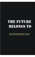 The Future belongs to Mathematician: Writing careers journals and notebook. A way towards enhancement