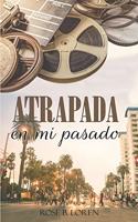 Atrapada en mi pasado