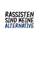 Rassisten Sind Keine Alternative