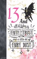 13 And All It Takes Is Faith, Trust And A Little Bit Of Fairy Dust