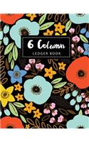 6 Column Ledger Book: Watercolor Flowers Cover - Simple Accounting Book for Bookkeeping and Expense Tracking Notebook Business Ledgers Record Books - Keep Track Finances,(2 6 Column Ledger Accounting Book for Bookkeeping and Expense Tracking)