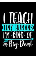 I Teach Tiny Humans I'm Kind Of A Big Deal