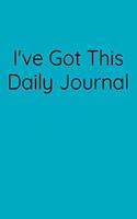 I've Got This Daily Journal