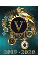 Weekly Planner Initial "V" Monogram September 2019 - December 2020: Steampunk Teal Falcon and Clock Personalized 16-Month Large Print Letter-Sized Schedule Organizer by Week for Teachers and Students Printed and Desi