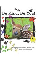 Be Kind, Be You!