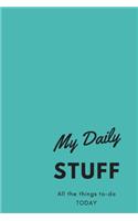 My Daily STUFF: To Do List Undated Notebook, Daily Work Task Checklist, Daily Task Planner, Checklist Planner School Home Of