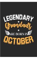 Legendary Grandads Are Born In October: Blank Lined Grandads / Grandpa Journal Notebook Diary as Birthday, Appreciation, Welcome, Farewell, Thank You, ... gifts. Cute Grandfather Birthday 