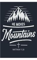 He Moves Mountains Matthew 17.20: Great Hiking Gift, Hiking Gifts, Trail Log Book, Hiker's Journal, 6" x 9" Travel Size Hiking Planner