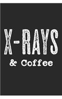 X-Rays & Coffee
