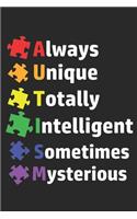 Always Unique Totally Intelligent Sometimes Mysterious: Autism Autistic Awareness Month Puzzle Ribbon Notebook Journal Lined Wide Ruled Paper Stylish Diary Planner 6x9 Inches 120 Pages Gift