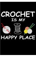 Crochet Is My Happy Place