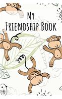 My Friendship Book: Monkeys - Friendbook - Friendship Journal - For Kids to fill in - Up to 49 Friends - Softcover - Gift Idea